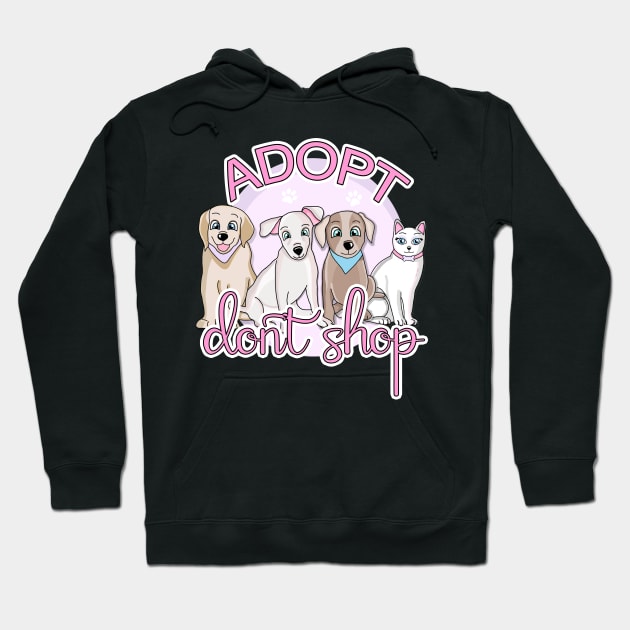 Adopt, don't shop Hoodie by Danielle